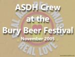 2005 ADSH crew at the Bury Beer Festival